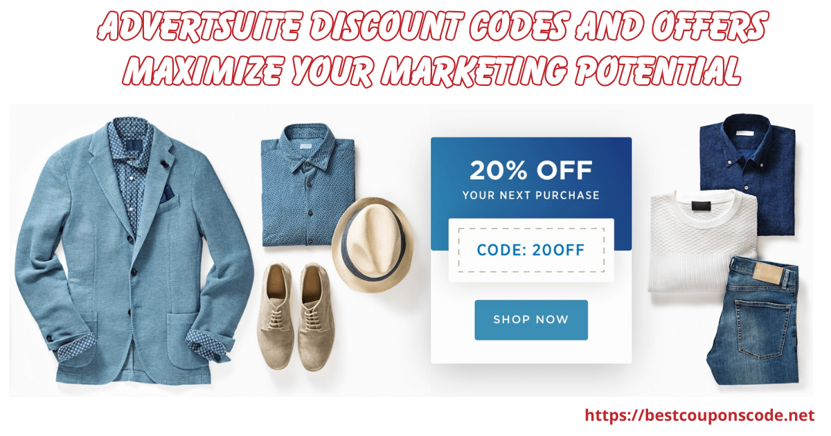 AdvertSuite Discount Codes and Offers Maximize Your Marketing Potential