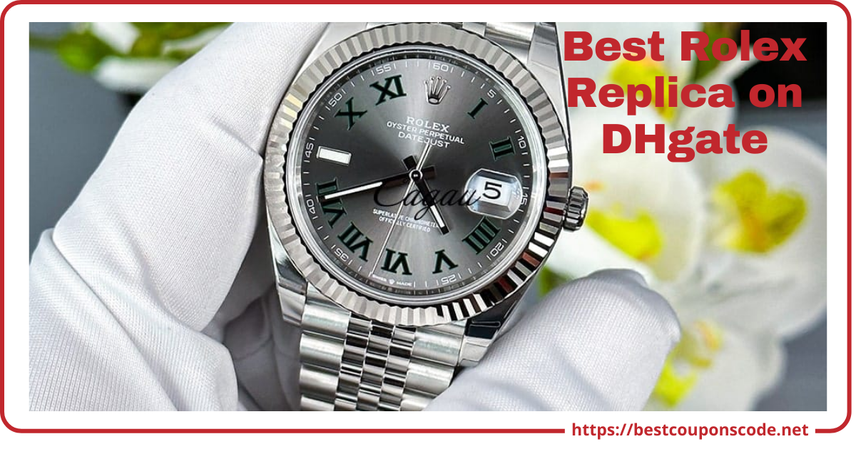 Best Rolex Replica on DHgate