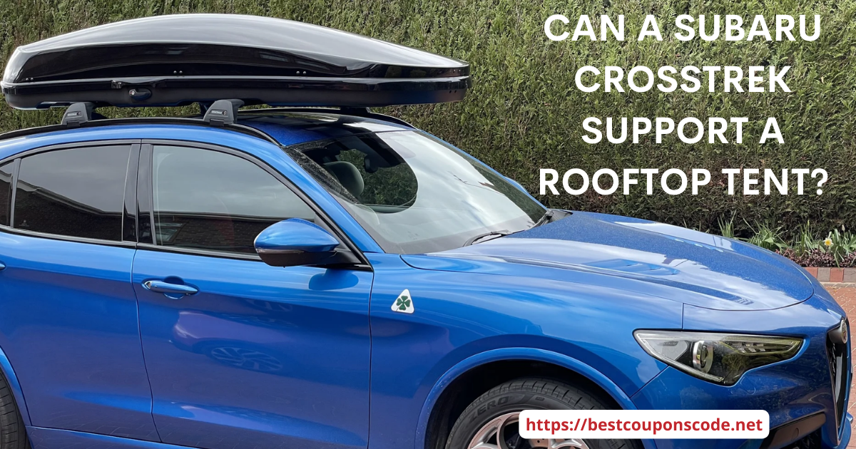 Can a Subaru Crosstrek Support a Rooftop Tent?