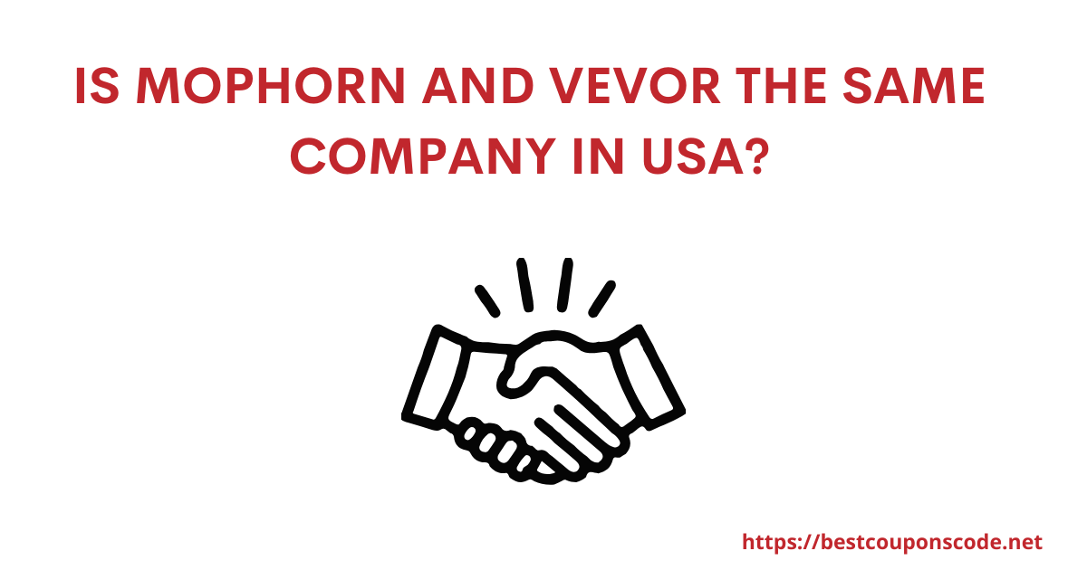 Is Mophorn and Vevor the same company in USA?